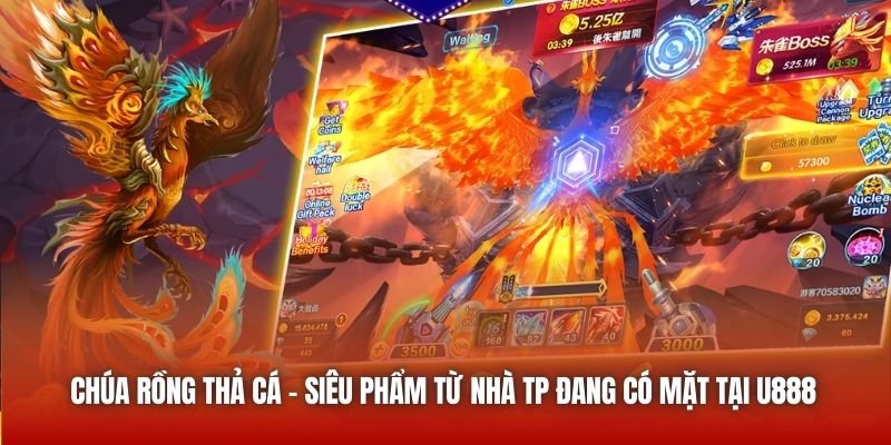 Chúa Rồng Thả Cá - siêu phẩm từ nhà TP đang có mặt tại U888