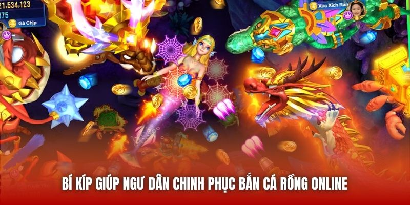 Bí kíp giúp ngư dân chinh phục Bắn Cá Rồng online